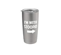 Je suis avec Stoopid, blague humoristique et drôle Gobelet isotherme en acier inoxydable double paroi