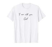 Je suis avec toi - Dieu - Jésus-Christ t'aime T-Shirt