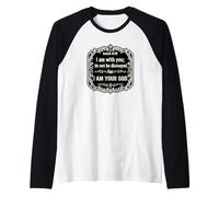 Je suis avec toi, ne sois Pas consterné Car Je suis Ton Dieu (Ésaïe 4:1) Manche Raglan