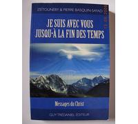 Je Suis Avec Vous Jusqu'à La Fin Des Temps - Messages Du Christ, - 17 Mars-14 Septembre 1995