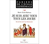 Je suis avec vous tous les jours : recueil de textes sur l'eucharistie