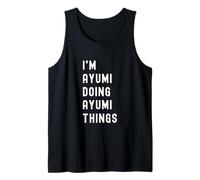 Je suis Ayumi Qui Fait des Choses à Ayumi Débardeur