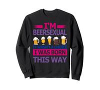 Je suis Beersexual, ce n'était Pas Un Choix, Je suis née comme ça, bisexuelle Sweatshirt