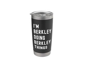 Je Suis Berkley Qui Fait Des Choses à Berkley Gobelet isotherme en acier inoxydable double paroi