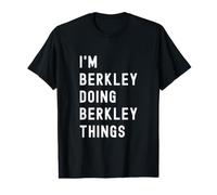 Je suis Berkley Qui Fait des Choses à Berkley T-Shirt Graphique avec Valeur
