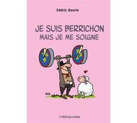 Je suis berrichon mais je me soigne - Cédric Gourin - Heliopoles - broché - Récit