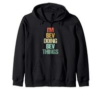 Je suis BEV Qui Fait BEV Things - C'est drôle de dire Que Beverly s'appelle BEV Sweat à Capuche