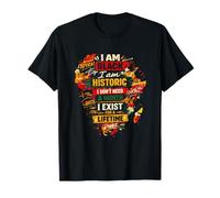 Je suis Black Historic, Je n'ai Pas Besoin d'un Mois T-Shirt