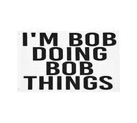 Je Suis Bob, Je Fais Des Trucs De Bob. Drapeau Décoratif Bannière Avec Œillets Drapeau De Jardin Pour Porche Cour Bar 90X150Cm