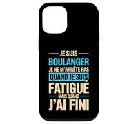 Je suis Boulanger Quand Je suis Fatigué Phrase Drôle Humour Coque pour iPhone 12/12 Pro