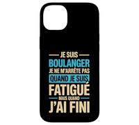 Je suis Boulanger Quand Je suis Fatigué Phrase Drôle Humour Coque pour iPhone 14 Plus
