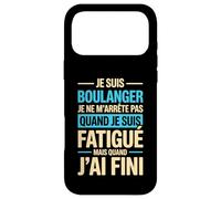Je suis Boulanger Quand Je suis Fatigué Phrase Drôle Humour Coque pour iPhone 17 Pro Max