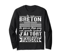 Je suis Breton J'Ai Toujours Raison Humour Bretagne Manche Longue