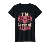 Je suis brisé, Laisse-Moi Tranquille T-Shirt Graphique avec Valeur, Femme, Noir, L