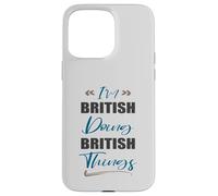 Je suis Britannique et Je Fais des Choses Britanniques. J'aime Le Royaume-Uni Coque pour iPhone 15 Pro Max