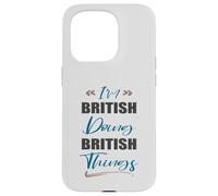 Je suis Britannique et Je Fais des Choses Britanniques. J'aime Le Royaume-Uni Coque pour iPhone 15 Pro