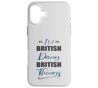 Je suis Britannique et Je Fais des Choses Britanniques. J'aime Le Royaume-Uni Coque pour iPhone 16 Plus