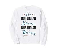 Je suis burundaise et Je Fais des Choses burundaises | Funny Burundi Lover Sweatshirt