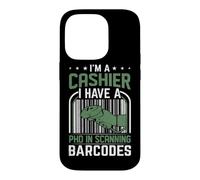 Je suis caissier, J'Ai Un doctorat en numérisation des Codes-Barres Coque pour iPhone 14 Pro