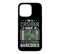 Je suis caissier, J'Ai Un doctorat en numérisation des Codes-Barres Coque pour iPhone 15 Pro Max