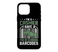 Je suis caissier, J'Ai Un doctorat en numérisation des Codes-Barres Coque pour iPhone 16 Pro Max
