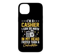 Je suis caissier, Je Peux Faire des calculs dans ma tête Plus Rapidement qu'une calculette Coque pour iPhone 14 Plus