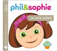 Phil&Sophie - Je suis calme Tome 9