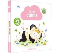 Johan Pegot – Mes premiers sonores : Je suis calme – Album éveil dès la naissance – Cartonné