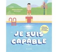 Je suis capable - Déborah D'Hostingue - Les Arenes Eds - broché - Album jeunesse