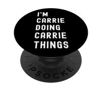 Je suis Carrie Qui Fait des Choses à Carrie PopSockets PopGrip Adhésif