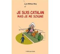 Je suis catalan mais je me soigne