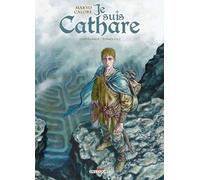 Je suis cathare - Intégrale T05 à T07