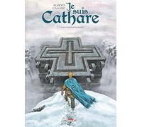 Je suis cathare – Tome 7 : L'Accomplissement – Delcourt