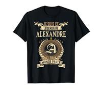 Je Suis Ce Alexandre Légendaire Dont Tout Le Monde Parle T-Shirt