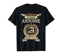 Je Suis Ce Antoine Légendaire Dont Tout Le Monde Parle T-Shirt