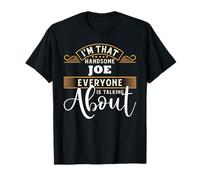 Je suis ce beau Joe dont tout le monde parle T-Shirt