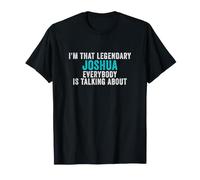 Je suis ce Joshua légendaire Dont Tout Le Monde Parle T-Shirt