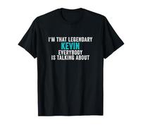 Je suis ce Kevin légendaire Dont Tout Le Monde Parle T-Shirt