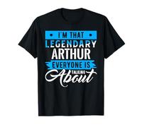 Je suis ce légendaire Arthur Dont Tout Le Monde Parle T-Shirt