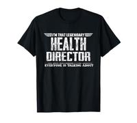 Je suis ce légendaire directeur de santé T-Shirt