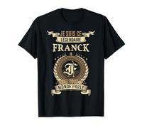 Je Suis Ce Légendaire Franck Dont Tout Le Monde Parle T-Shirt