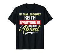 Je suis ce légendaire Keith Dont Tout Le Monde Parle T-Shirt