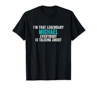 Je suis ce Michael légendaire Dont Tout Le Monde Parle T-Shirt