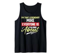 Je suis ce Mike légendaire dont tout le monde parle Débardeur