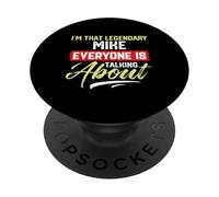 Je suis ce Mike légendaire dont tout le monde parle PopSockets PopGrip Adhésif