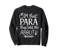 Je suis ce paraprofessionnel qu'ils Vous Ont parlé de Retro Teacher Sweatshirt