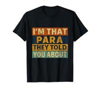 Je suis ce paraprofessionnel qu'ils Vous Ont parlé de Retro Teacher T-Shirt