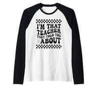 Je suis ce professeur qu'ils vous ont parlé de Funny Back To School Manche Raglan