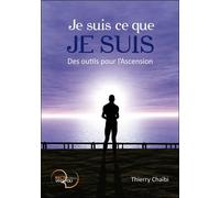 Je suis ce que je suis - Des outils pour l'Ascension - Thierry Chaïbi - Recto Verseau - broché - Essai