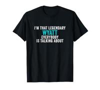 Je suis ce Wyatt légendaire Dont Tout Le Monde Parle T-Shirt